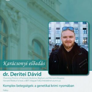 Karácsonyi előadás – Deritei Dávid: Komplex betegségek: a genetikai krimi nyomában