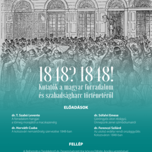 1848? 1848! Kutatók az 1848-as magyar forradalom és szabadságharc történetéről