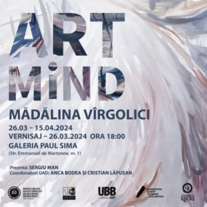 Expoziția ARTMiND – Mădălina Vîrgolici, desfășurată la UBB