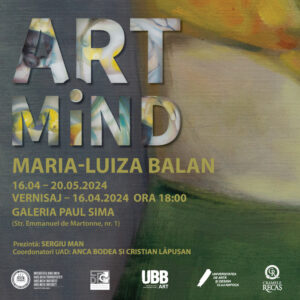 Expoziția ARTMIND – Maria Luiza Balan, desfășurată la UBB
