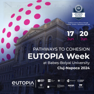 UBB găzduiește EUTOPIA Week - Paths To Cohesion