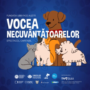 Spectacol caritabil organizat de Fundaţia UBB în cadrul campaniei „Vocea necuvântătoarelor”