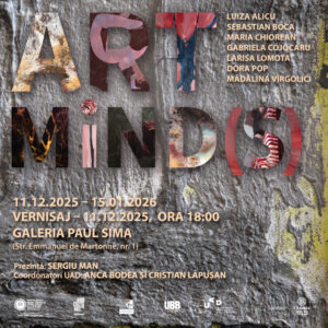 ARTMiND(S): 10 ani de artă și parteneriat UBB–UAD la Galeria Paul Sima