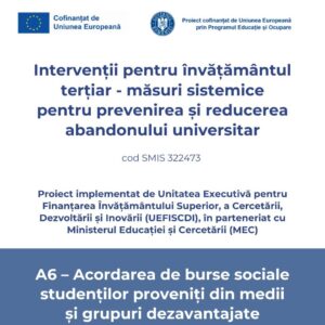 Anunț privind acordarea bursei sociale prin proiectul Intervenții pentru învățământul terțiar – măsuri sistemice pentru prevenirea și reducerea abandonului universitar