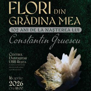 Expoziție dedicată lui Constantin Gruescu, la Muzeul Florilor de Mină UBB Reșița