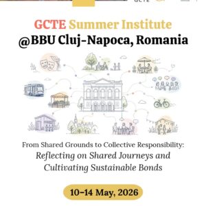 Eveniment internațional dedicat educației, comunității și responsabilității colective (GCTE Summer Institute 2026), găzduit de UBB