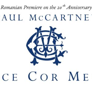Concertul „Ecce Cor Meum” de Sir Paul McCartney va fi interpretat pentru prima dată în România