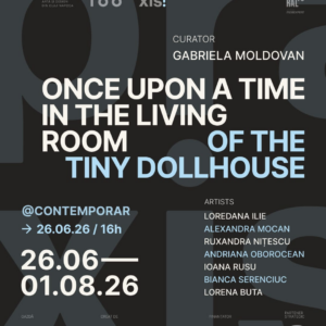 UBB aduce la Contemporar expoziția „Once Upon a Time in the Living Room of the Tiny Dollhouse”