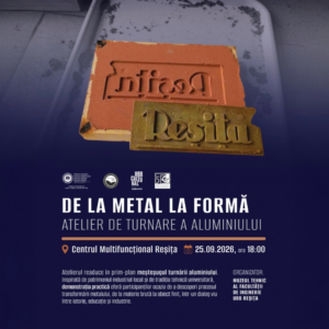 Atelierul „De la metal la formă: atelier de turnare a aluminiului”, organizat de UBB Reșița