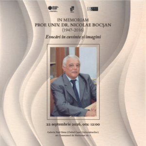 In memoriam prof. univ. dr. Nicolae Bocșan (1947-2016). Evocări în cuvinte și imagini.