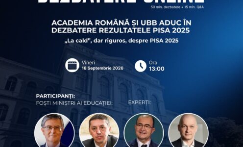 „La cald”, dar riguros, despre PISA 2025 – Academia Română și UBB aduc în dezbatere rezultatele PISA 2025